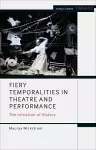 Fiery Temporalities in Theatre and Performance cover