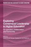 Exploring Consensual Leadership in Higher Education cover