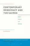 Contemporary Democracy and the Sacred cover