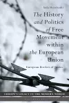 The History and Politics of Free Movement within the European Union cover