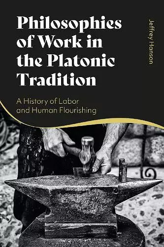 Philosophies of Work in the Platonic Tradition cover