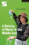 A History of Water in the Middle East cover