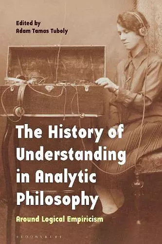 The History of Understanding in Analytic Philosophy cover