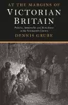 At the Margins of Victorian Britain cover