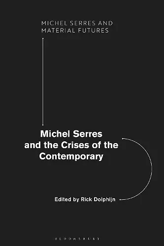 Michel Serres and the Crises of the Contemporary cover