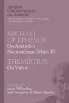 Michael of Ephesus: On Aristotle’s Nicomachean Ethics 10 with Themistius: On Virtue cover