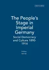 The People's Stage in Imperial Germany cover
