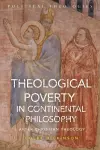 Theological Poverty in Continental Philosophy cover