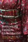 Rethinking Fashion Globalization cover