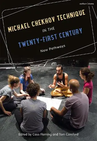 Michael Chekhov Technique in the Twenty-First Century cover