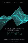 Deleuze, Guattari and the Schizoanalysis of Postmedia cover