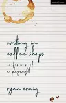 Writing in Coffee Shops cover
