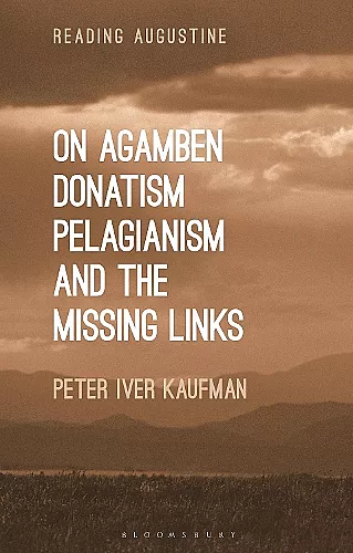 On Agamben, Donatism, Pelagianism, and the Missing Links cover