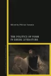 The Politics of Form in Greek Literature cover