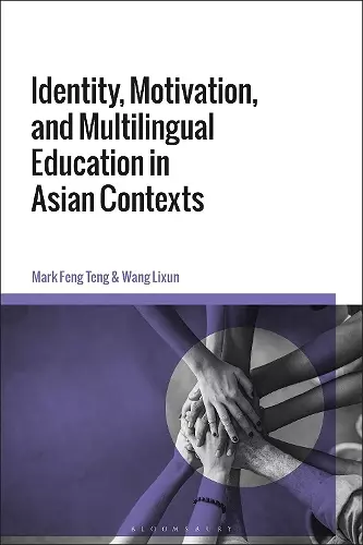 Identity, Motivation, and Multilingual Education in Asian Contexts cover