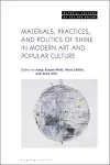 Materials, Practices, and Politics of Shine in Modern Art and Popular Culture cover