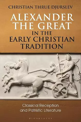 Alexander the Great in the Early Christian Tradition cover