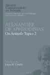 Alexander of Aphrodisias: On Aristotle Topics 2 cover