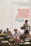 Histories of Health and Materiality in the Indian Ocean World cover