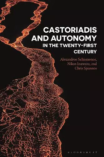 Castoriadis and Autonomy in the Twenty-first Century cover