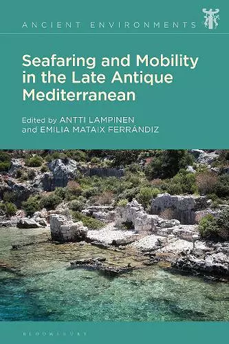 Seafaring and Mobility in the Late Antique Mediterranean cover