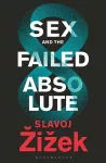 Sex and the Failed Absolute cover