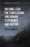 On King Lear, The Confessions, and Human Experience and Nature cover