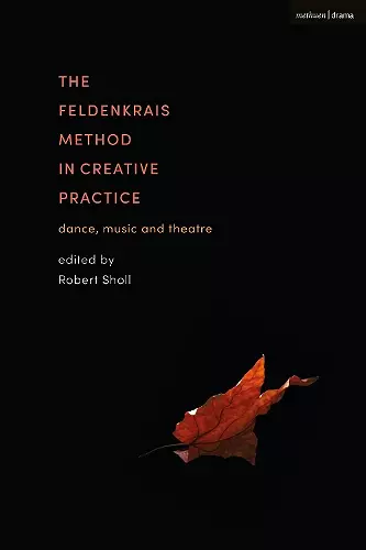 The Feldenkrais Method in Creative Practice cover