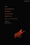 The Feldenkrais Method in Creative Practice cover