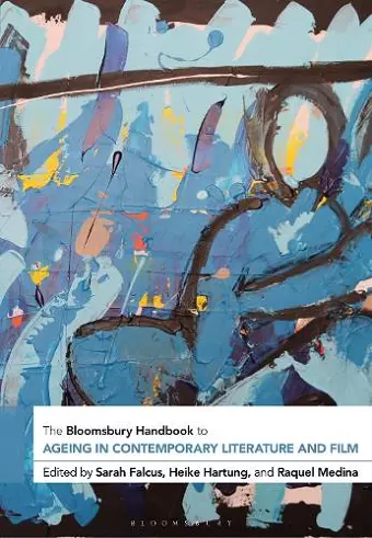 The Bloomsbury Handbook to Ageing in Contemporary Literature and Film cover