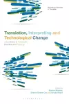 Translation, Interpreting and Technological Change cover