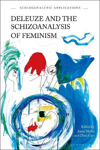 Deleuze and the Schizoanalysis of Feminism cover