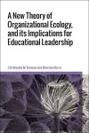 A New Theory of Organizational Ecology, and its Implications for Educational Leadership cover