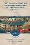 The Historical Contexts and Contemporary Uses of Mass Observation cover