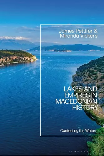 Lakes and Empires in Macedonian History cover