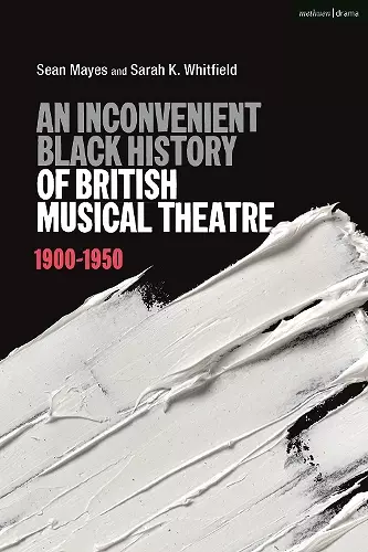 An Inconvenient Black History of British Musical Theatre cover