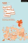 Positive Stories For Negative Times cover