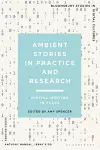 Ambient Stories in Practice and Research cover