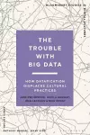 The Trouble With Big Data cover