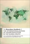 The Bloomsbury Handbook of the Internationalization of Higher Education in the Global South cover