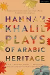 Hannah Khalil: Plays of Arabic Heritage cover