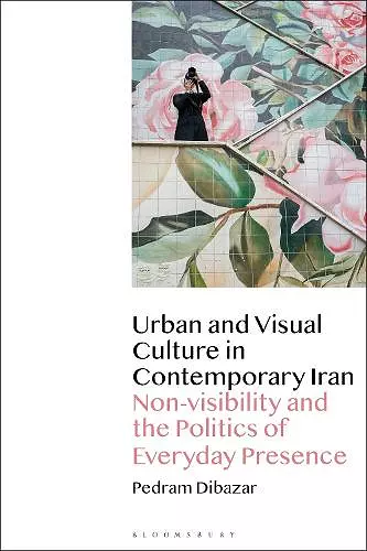 Urban and Visual Culture in Contemporary Iran cover