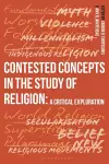 Contested Concepts in the Study of Religion cover