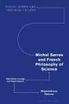 Michel Serres and French Philosophy of Science cover