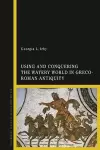 Using and Conquering the Watery World in Greco-Roman Antiquity cover