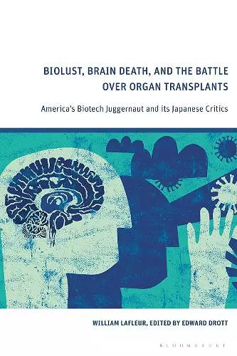 Biolust, Brain Death, and the Battle Over Organ Transplants cover