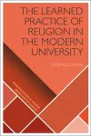 The Learned Practice of Religion in the Modern University cover