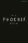 I'm a Phoenix, Bitch cover