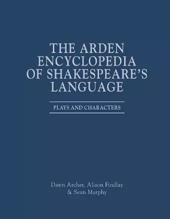 The Arden Encyclopedia of Shakespeare’s Language cover