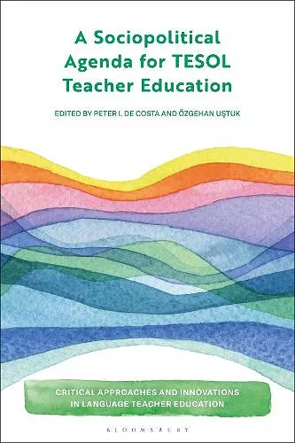 A Sociopolitical Agenda for TESOL Teacher Education cover